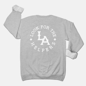 LOOK FOR THE HELPERS | LA | SOFT CREWNECK