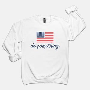 DO SOMETHING | SOFT CREWNECK