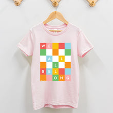 WE ALL BELONG | TODDLER TEE | AUTISM TN