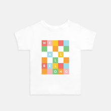 WE ALL BELONG | TODDLER TEE | AUTISM TN