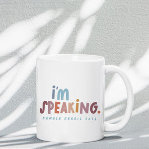 I'm Speaking, Mug 11oz