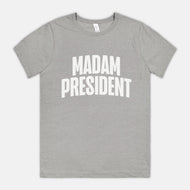 Madam President | Soft Tee