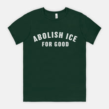 ABOLISH ICE FOR GOOD | SOFT TEE