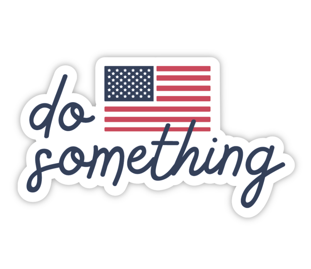 DO SOMETHING | STICKER