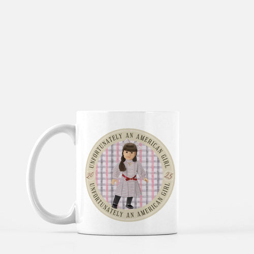 UNFORTUNATELY SAMANTHA | 11 OZ MUG