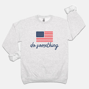 DO SOMETHING | SOFT CREWNECK