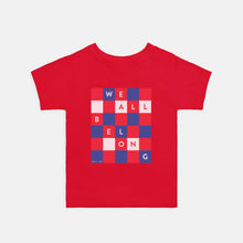 WE ALL BELONG | TODDLER TEE | ACLU