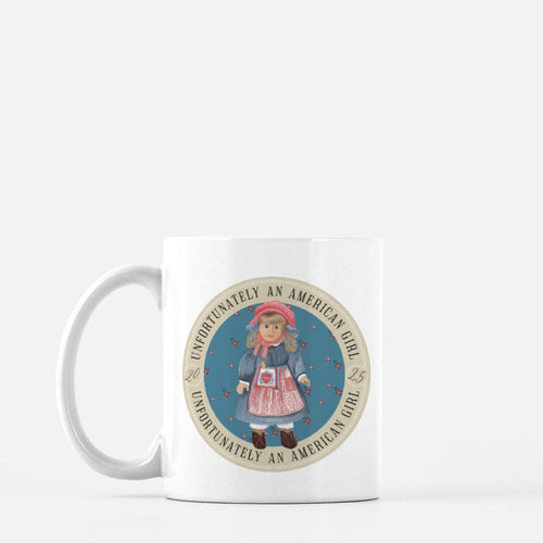 UNFORTUNATELY KIRSTEN | 11 OZ MUG