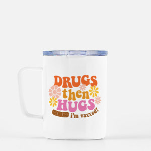 DRUGS THEN HUGS | TRAVEL MUG