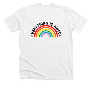 EVERYTHING IS AWFUL | SHIRTS <p style=font-size:12px>*more colors and styles</p>