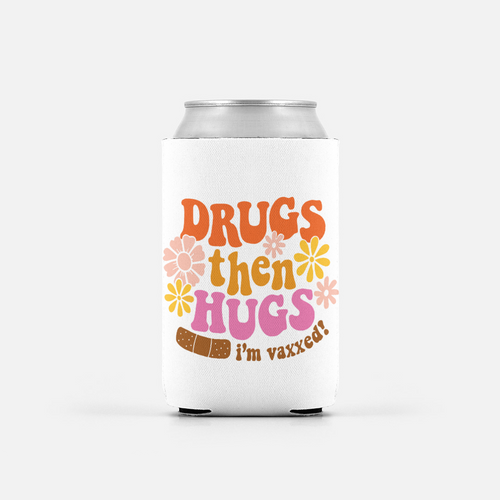 DRUGS THEN HUGS | CAN COOLER