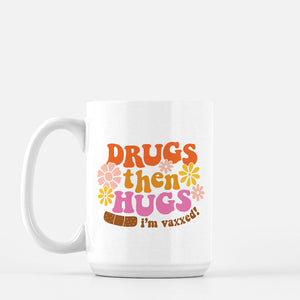 DRUGS THEN HUGS | MUG <p style=font-size:12px>*2 sizes</p>