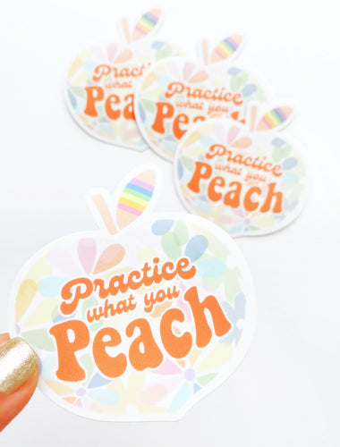 PRACTICE WHAT YOU PEACH | STICKERS
